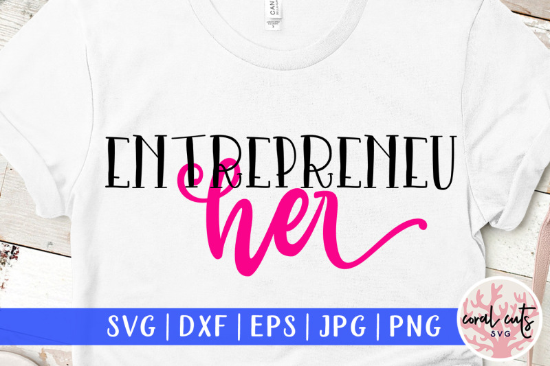 entrepreneu-her-women-empowerment-svg-eps-dxf-png