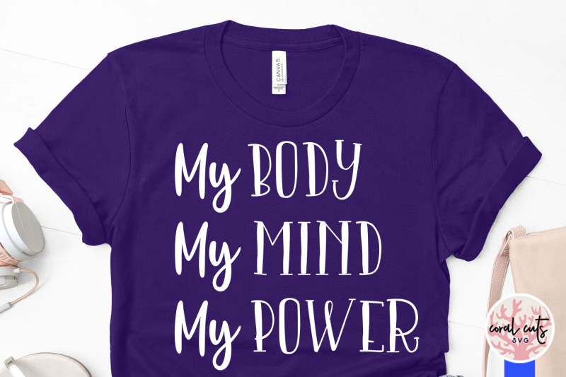 my-body-my-mind-my-power-women-empowerment-svg-eps-dxf-png