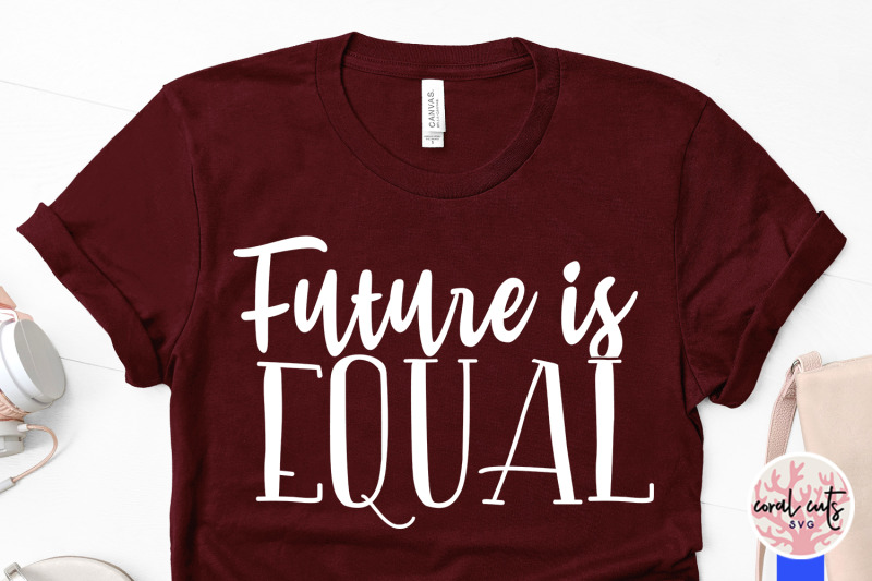future-is-equal-women-empowerment-svg-eps-dxf-png