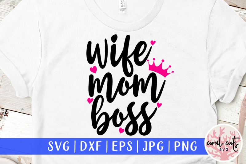 Download Wife mom boss - Women Empowerment SVG EPS DXF PNG By ...