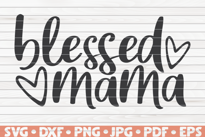 blessed-mama-svg-mother-039-s-day-funny-sayings