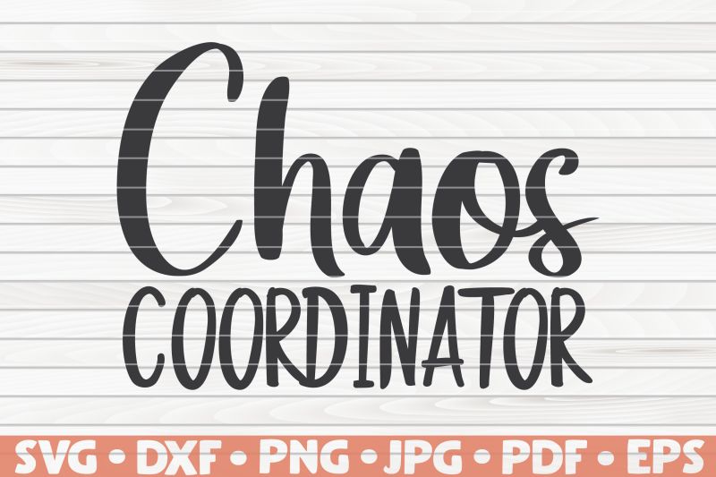 chaos-coordinator-svg-mother-039-s-day-funny-sayings