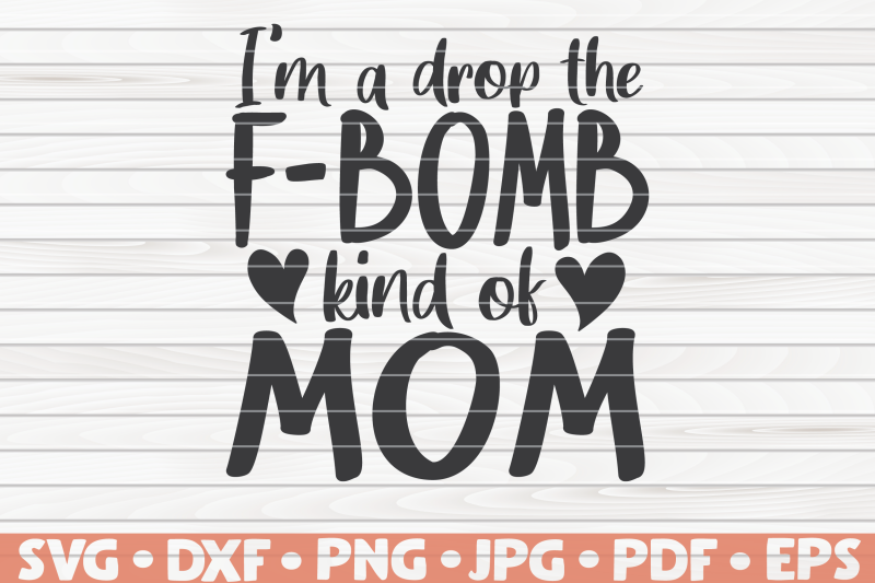 f-bomb-kind-of-mom-svg-mother-039-s-day-funny-sayings