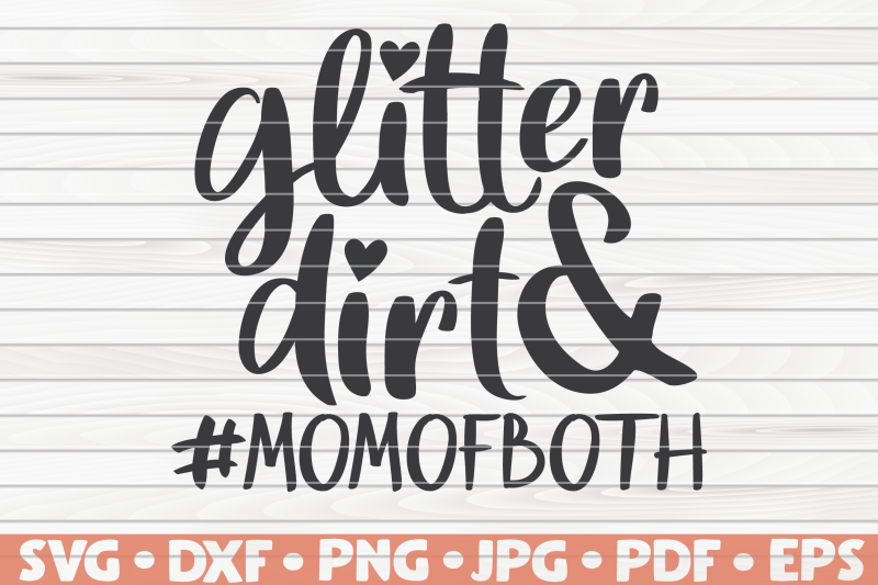 glitter-and-dirt-svg-mother-039-s-day-funny-sayings