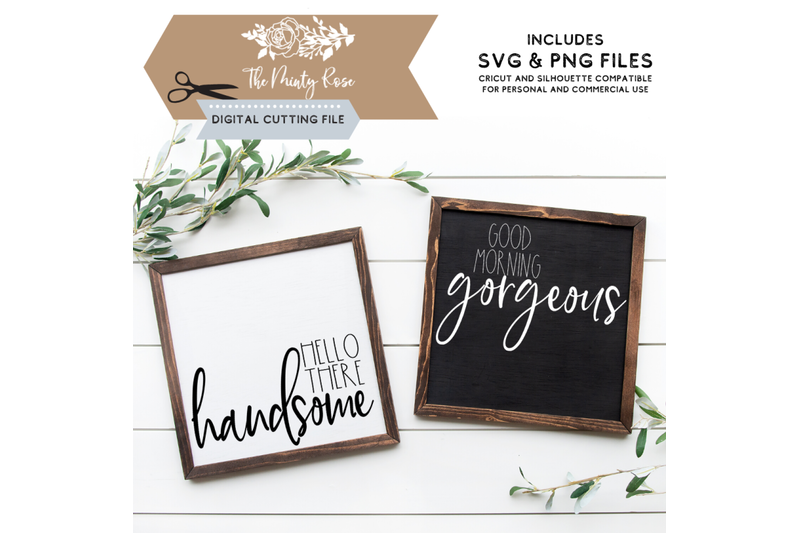 hello-there-handsome-good-morning-gorgeous-svg-png-cutting-files