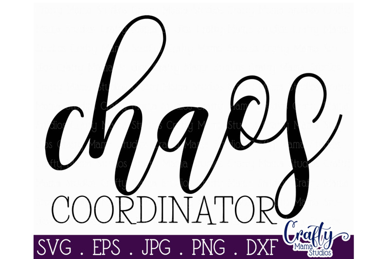 Clip Art Jpg Png Cricut Files Momlife Svg Chaos Manager Dxf Art Collectibles