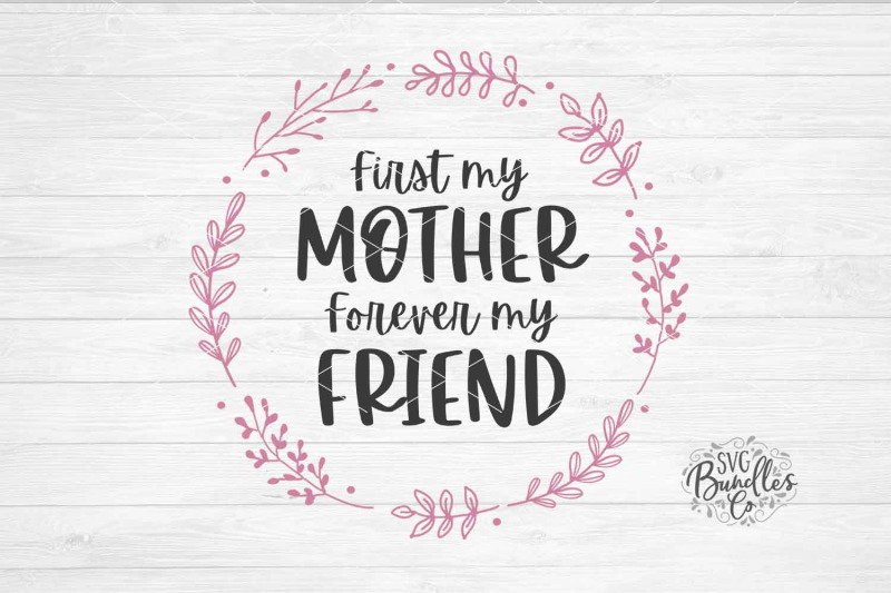 first-my-mother-forever-my-friend-svg-dxf-png