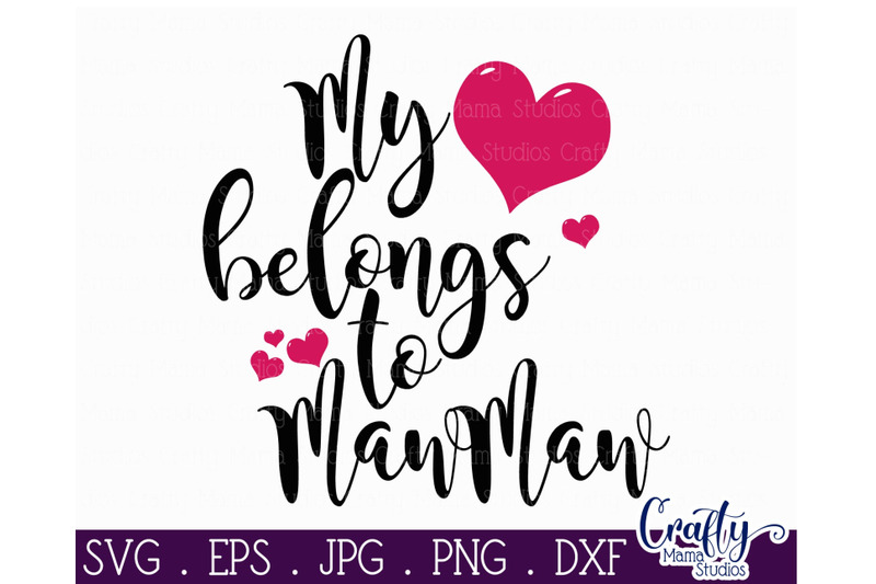 Download My Heart Belongs To MawMaw Svg, Grandma Svg By Crafty Mama ...