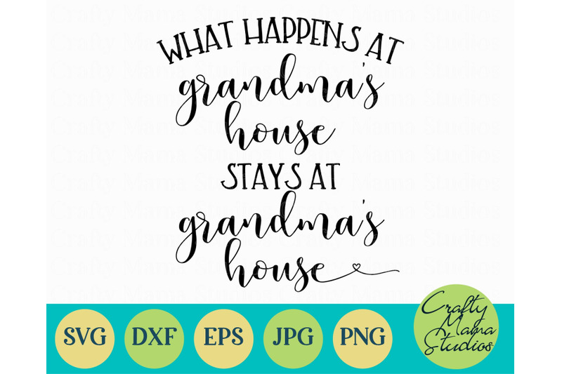 Download What Happens At Grandmas Stays At Grandmas Svg, Grandma ...