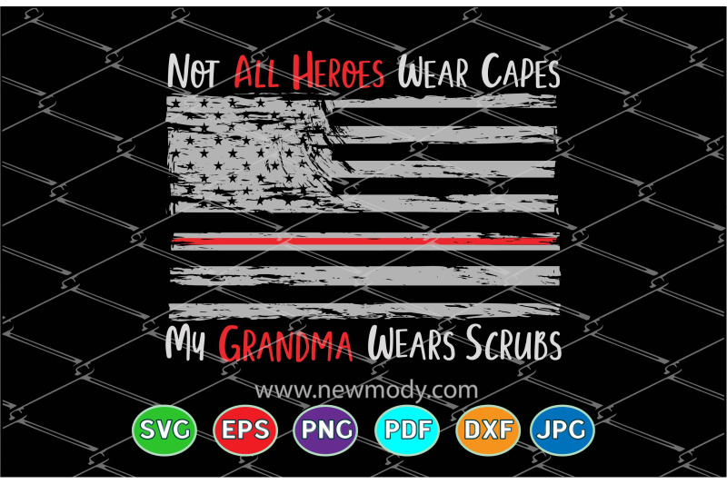 not-all-heroes-wear-capes-my-grandma-wears-scrubs-svg-grandma-svg