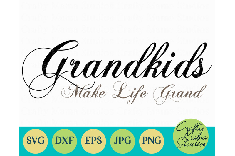 Download Grandkids Make Life Grand Svg, Grandma Svg, Grandpa Svg By ...