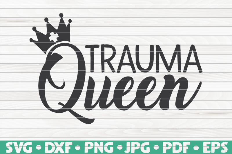 trauma-queen-svg-nurse-life