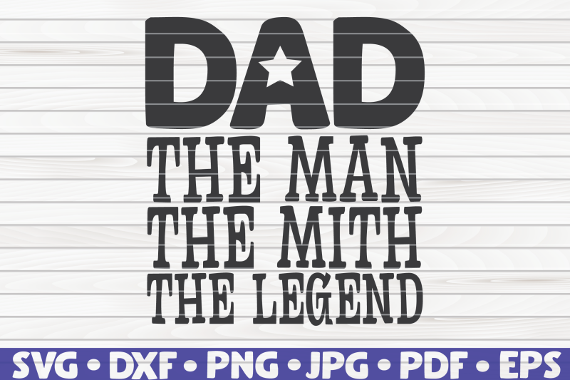 dad-the-man-the-myth-the-legend-svg-father-039-s-day