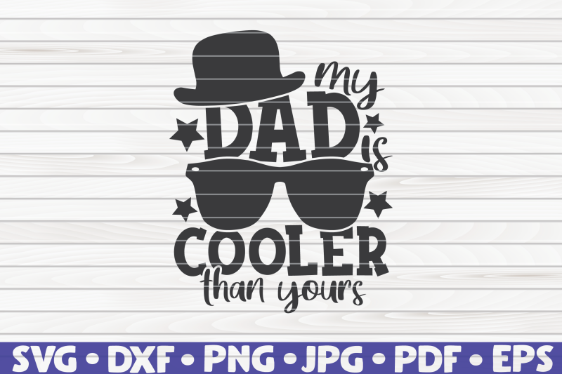 my-dad-is-cooler-than-yours-svg-father-039-s-day