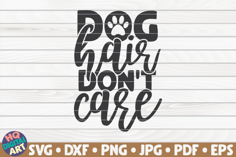dog-hair-don-039-t-care-svg