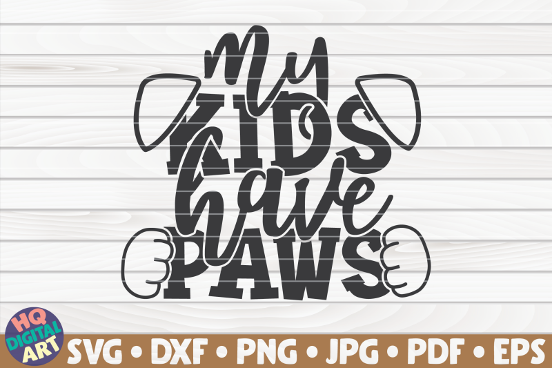 my-kids-have-paws-svg-dog-mom