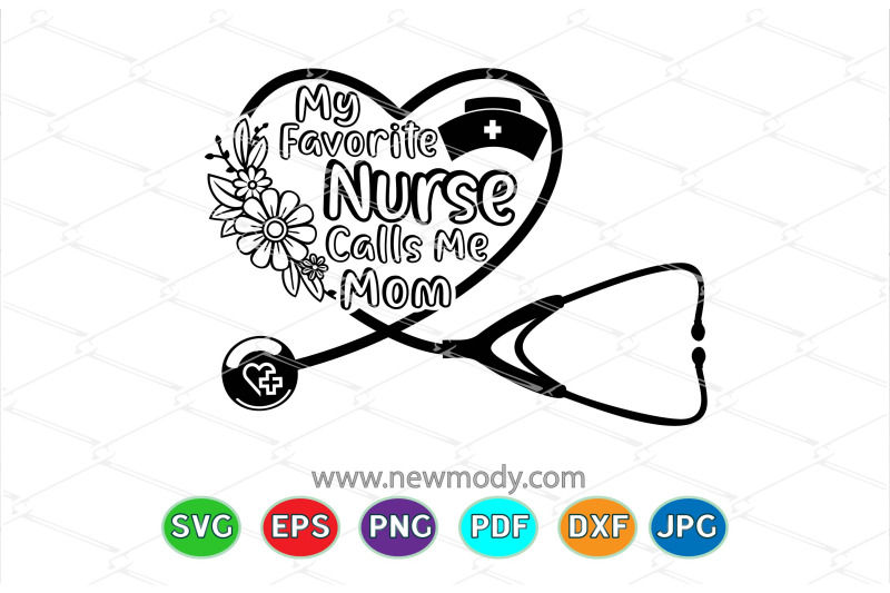 my-favorite-nurse-calls-me-mom-svg-nurse-life-svg