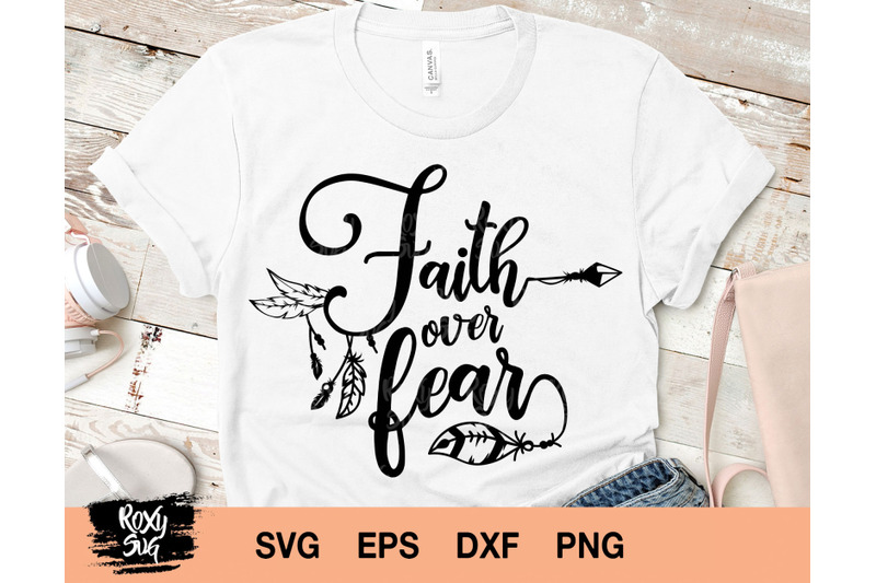Download Faith Over Fear SVG PNG, Religious Shirt, Christian Design ...