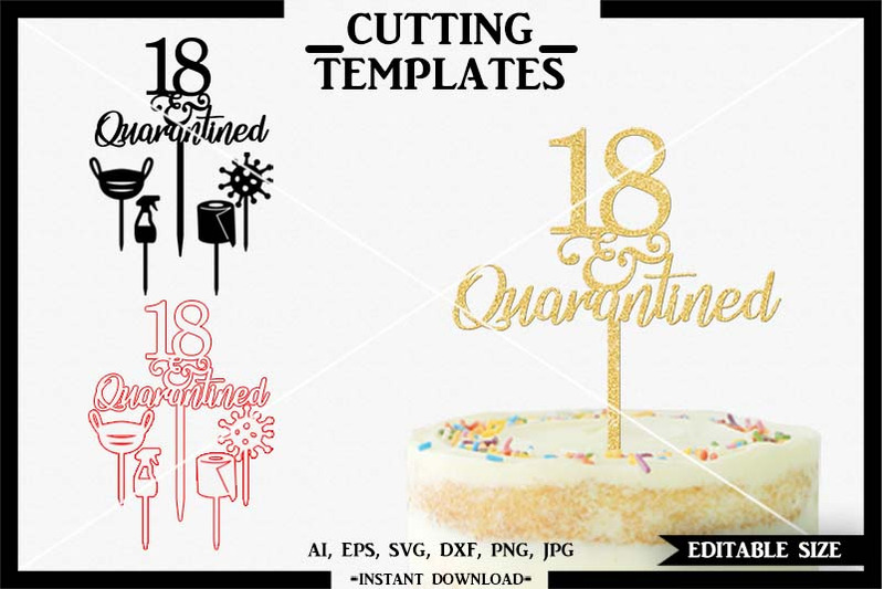 18th-birthday-cake-topper-quarantine-cricut-cameo-svg-dxf-png