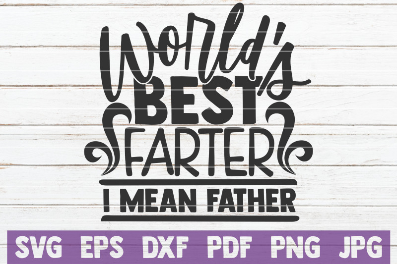 world-039-s-best-farter-i-mean-father-svg-cut-file