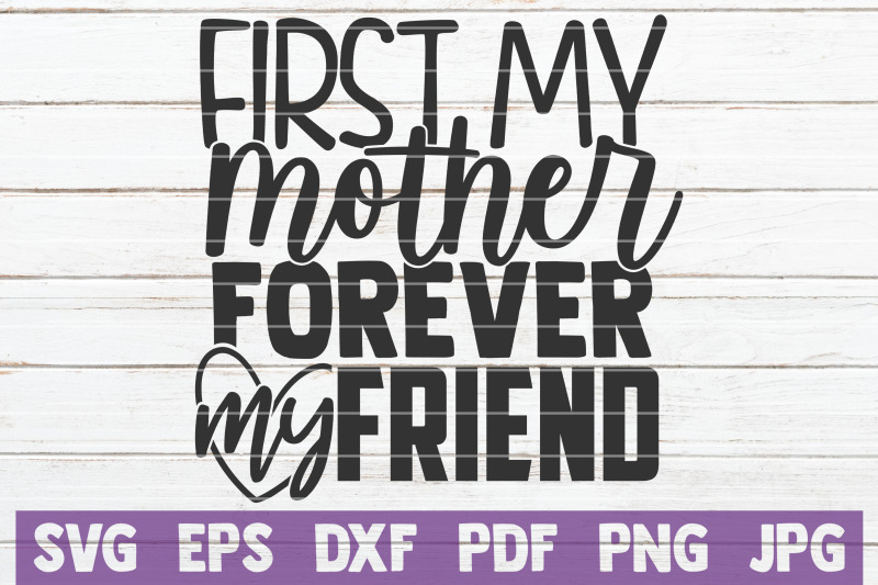 first-my-mother-forever-my-friend-svg-cut-file