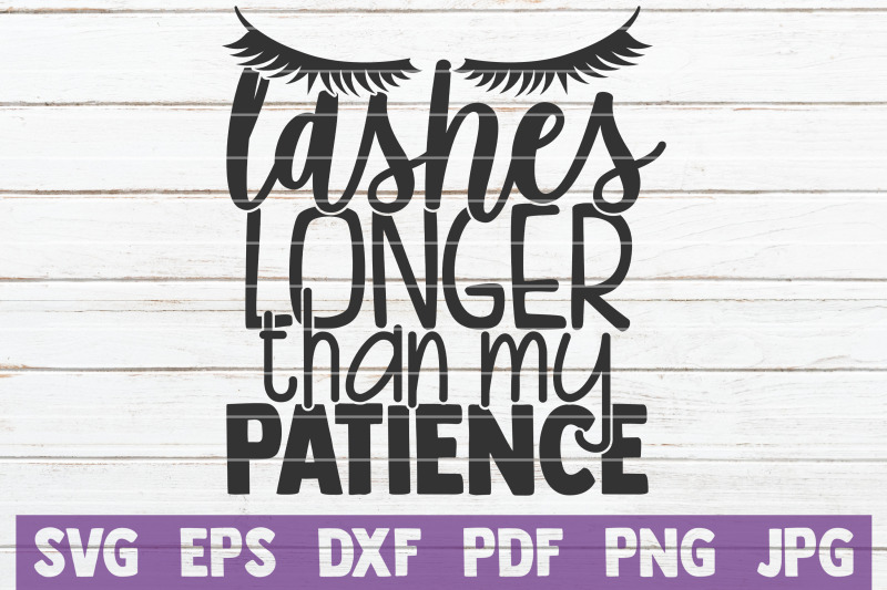 lashes-longer-than-my-patience-svg-cut-file