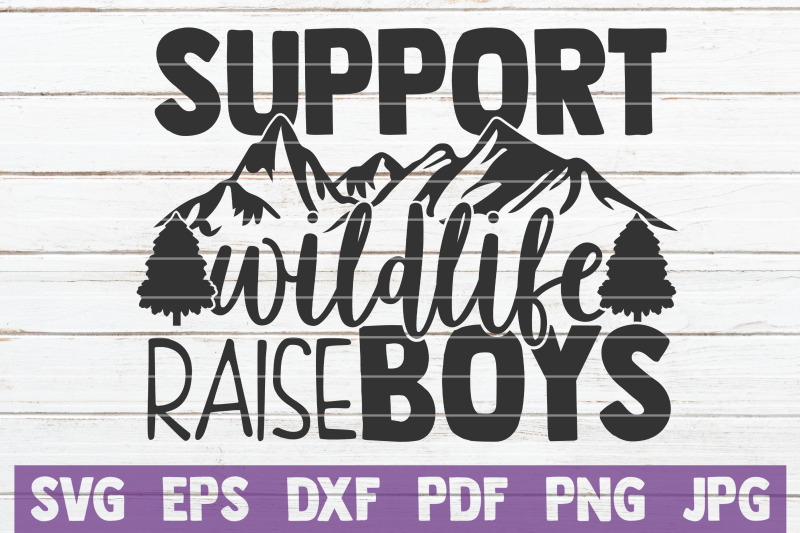 support-wildlife-raise-boys-svg-cut-file