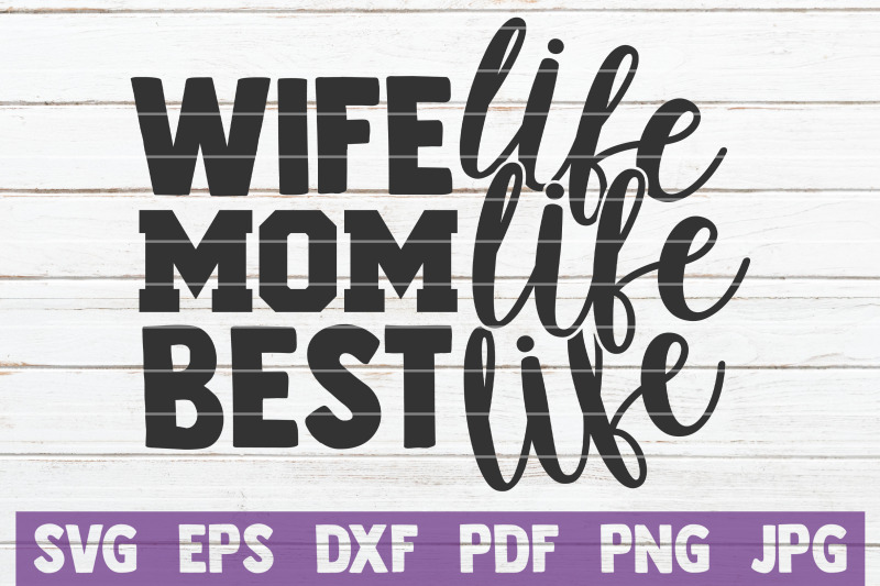 wife-mom-best-life-svg-cut-file