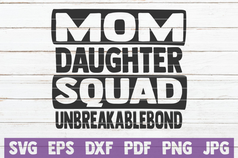 mom-daughter-squad-unbreakable-bond-svg-cut-file