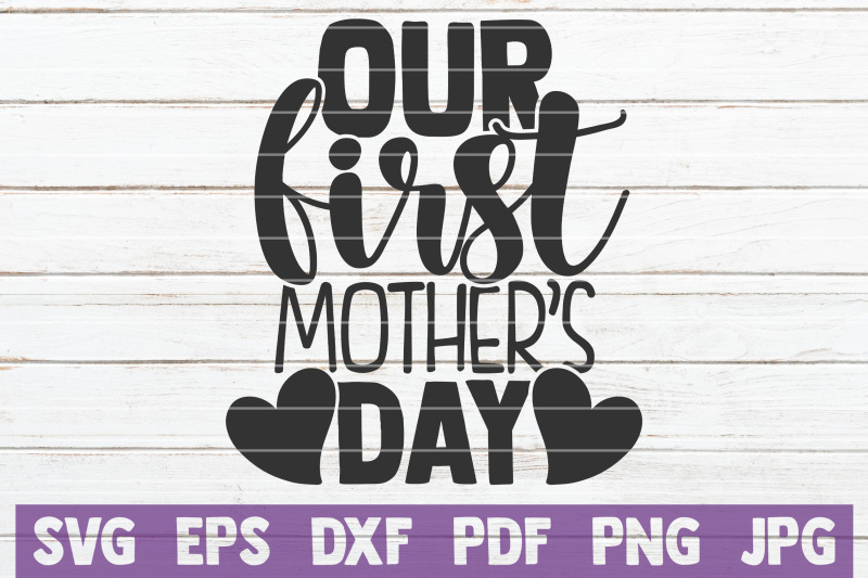 our-first-mother-039-s-day-svg-cut-file