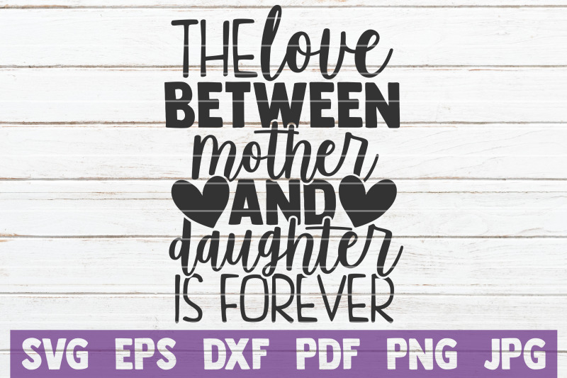 the-love-between-mother-and-daughter-is-forever-svg-cut-file