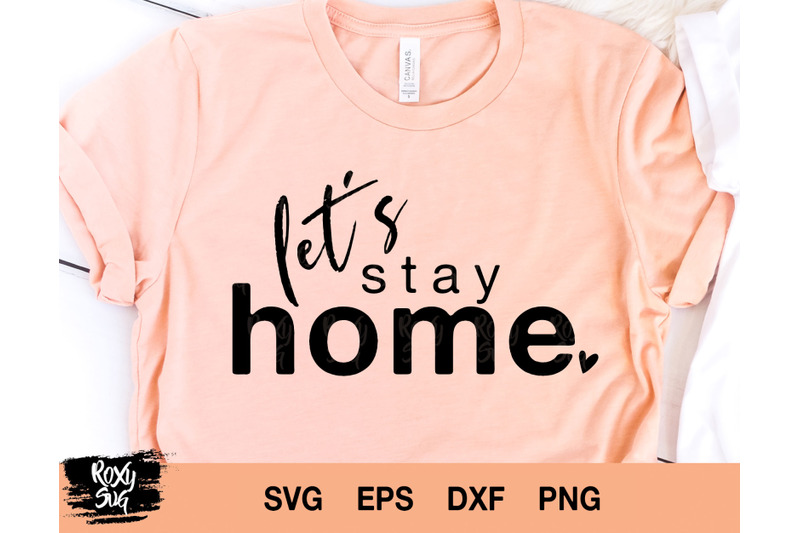 let-039-s-stay-home-svg-stay-home-shirt-svg-stay-home-clipart