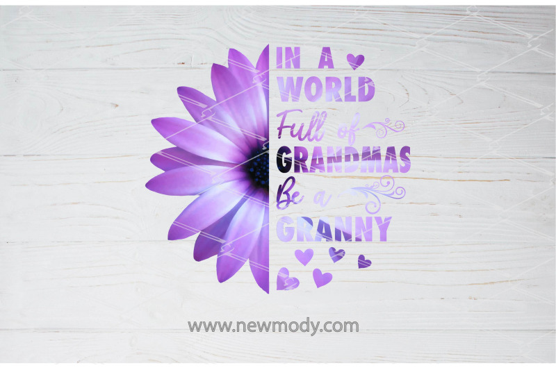 in-a-world-full-of-grandmas-be-a-granny-png-sublimation-design
