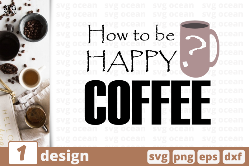 1-how-to-be-happy-coffee-svg-bundle-quotes-cricut-svg