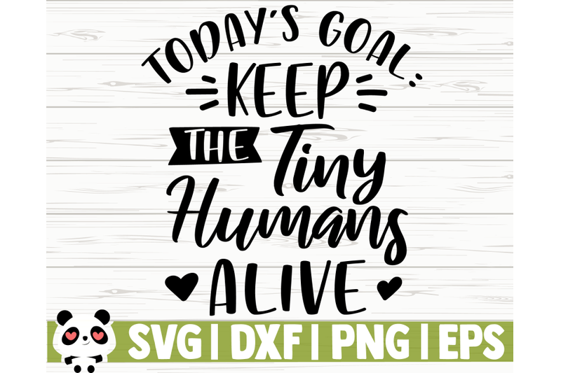 today-039-s-goal-keep-the-tiny-humans-alive