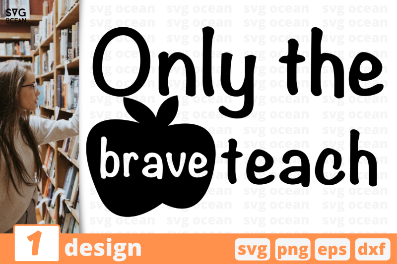 1-only-the-brave-teach-nbsp-svg-bundle-quotes-cricut-svg