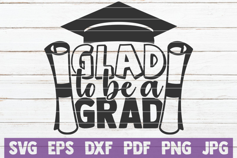 glad-to-be-grad-svg-cut-file