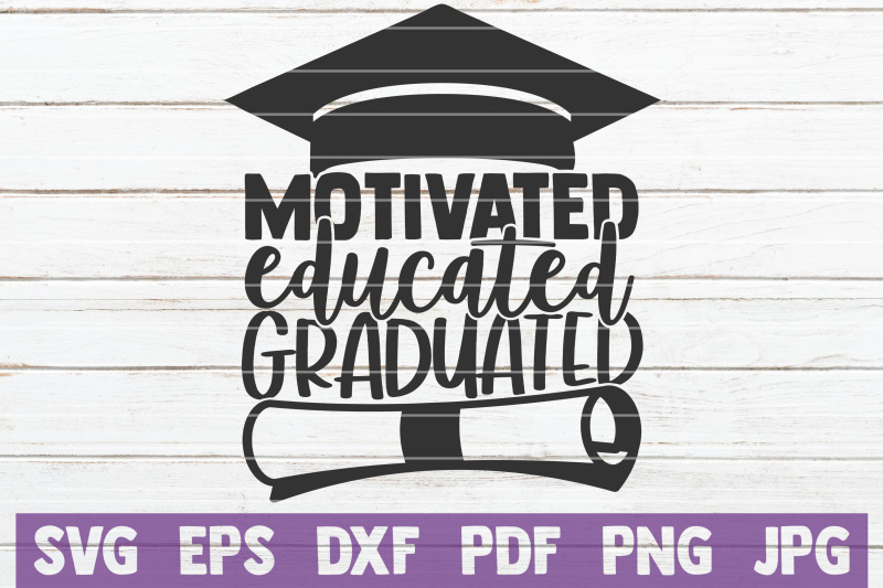 motivated-educated-graduated-svg-cut-file