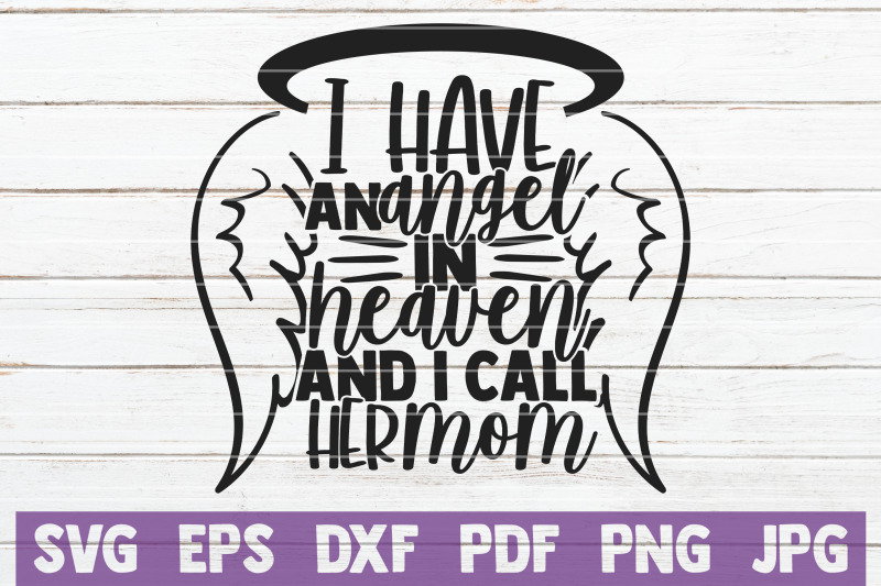 i-have-an-angel-in-heaven-and-i-call-her-mom-svg-cut-file