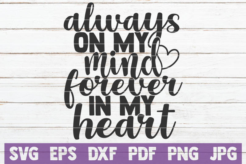 always-on-my-mind-forever-in-my-heart-svg-cut-file