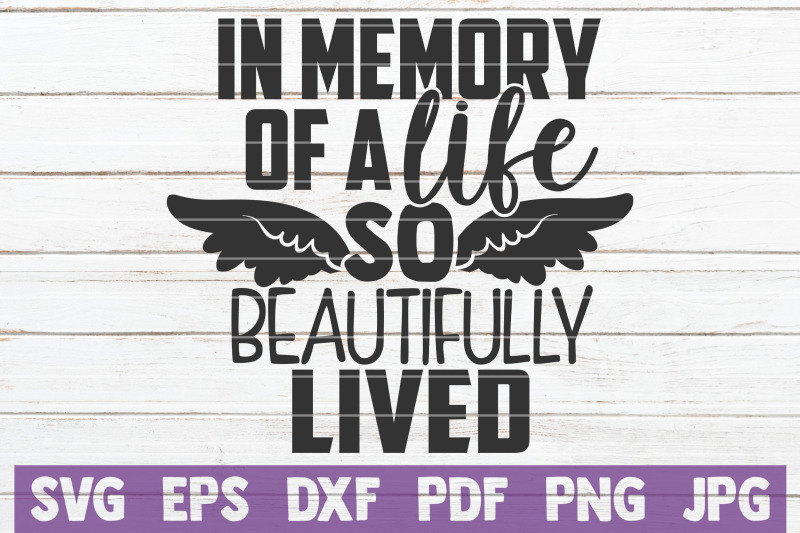 in-memory-of-a-life-so-beautifully-lived-svg-cut-file