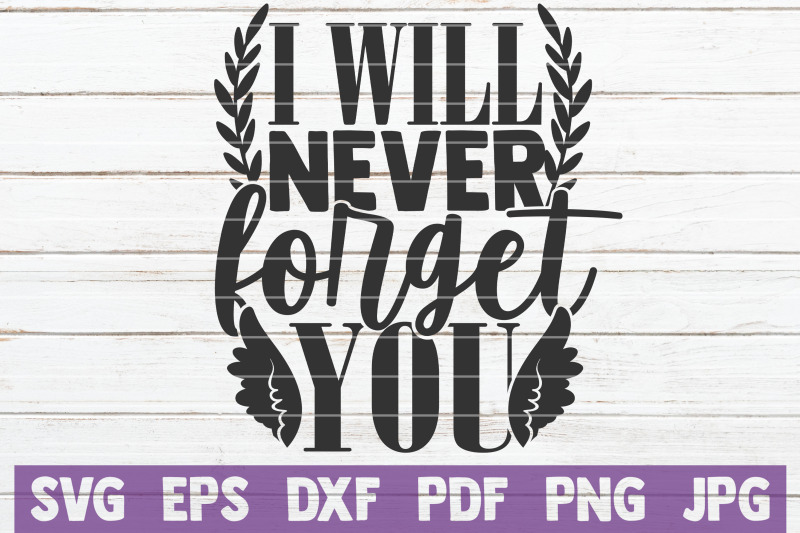 i-will-never-forget-you-svg-cut-file