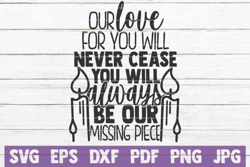 our-love-for-you-will-never-cease-svg-cut-file