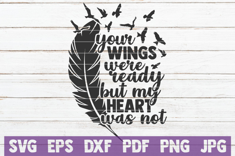 your-wings-were-ready-but-my-heart-was-not-svg-cut-file