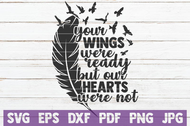 your-wings-were-ready-but-our-hearts-was-not-svg-cut-file