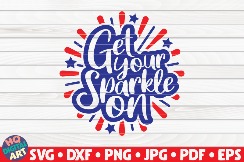 get-your-sparkle-on-svg-4th-of-july-quote