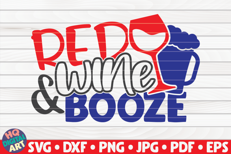 red-wine-and-booze-svg-4th-of-july-quote
