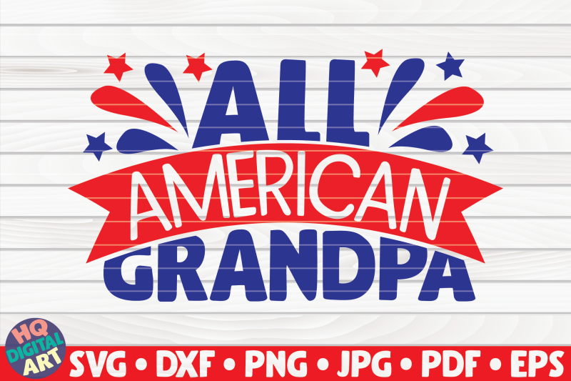 all-american-grandpa-svg-4th-of-july-quote