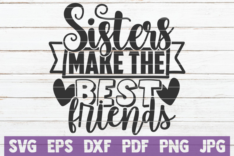 sisters-make-the-best-friends-svg-cut-file