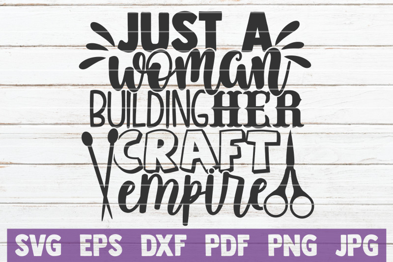 just-a-woman-building-her-craft-empire-svg-cut-file